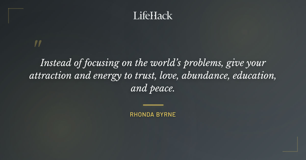 Quote by Rhonda Byrne