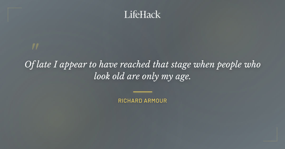Quote by Richard Armour