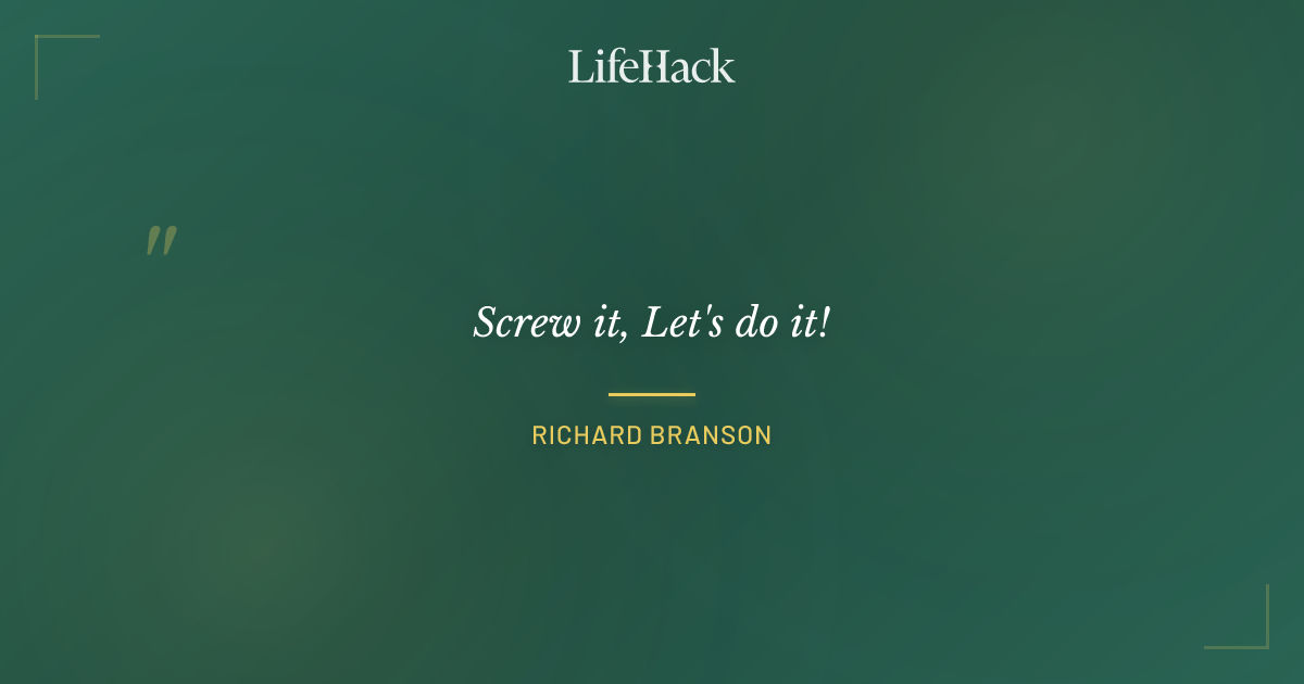 Quote by Richard Branson