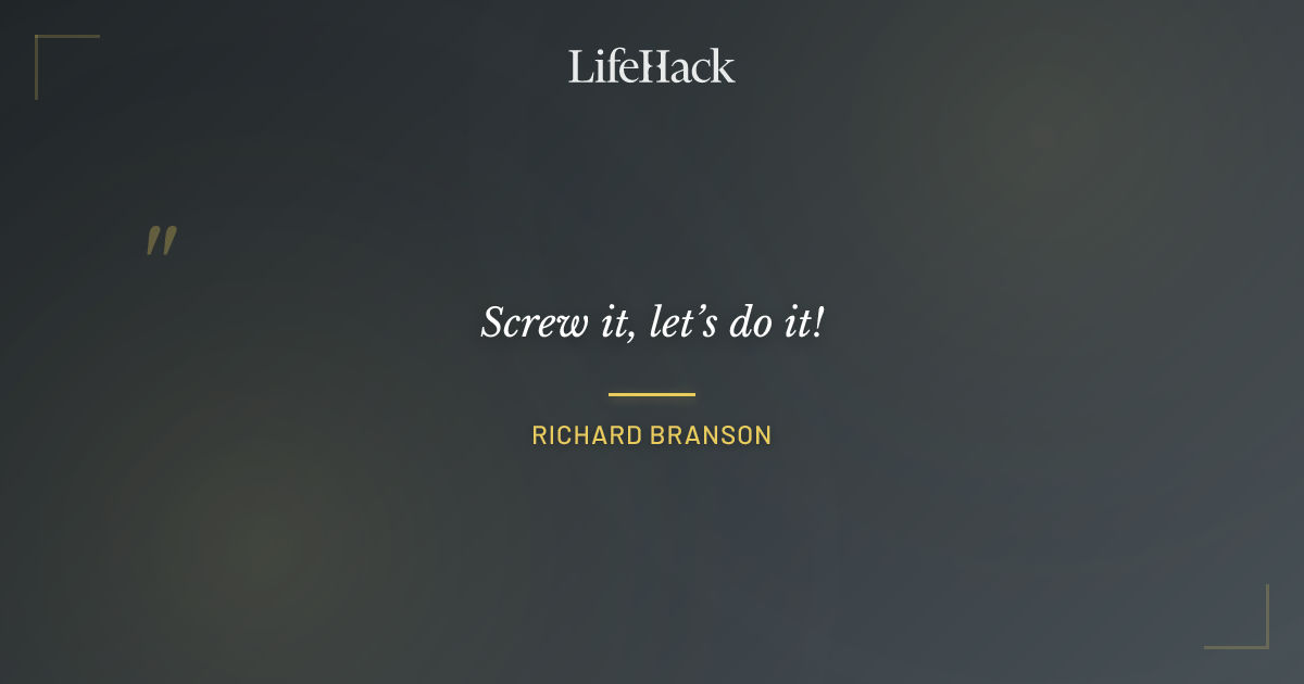 Quote by Richard Branson
