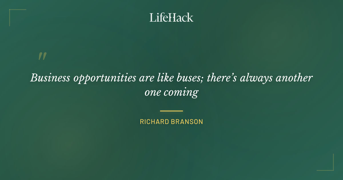 Quote by Richard Branson