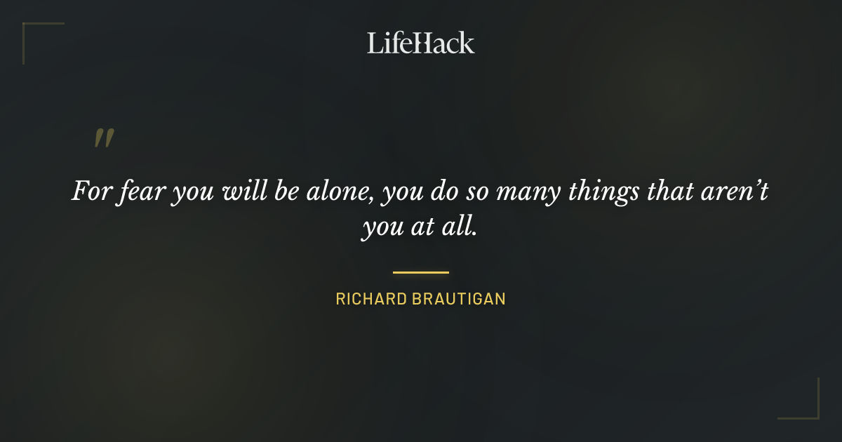 Quote by Richard Brautigan