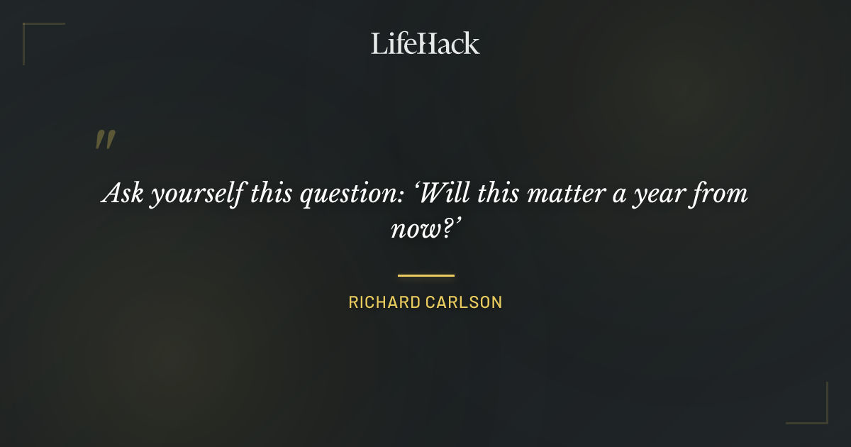 Quote by Richard Carlson