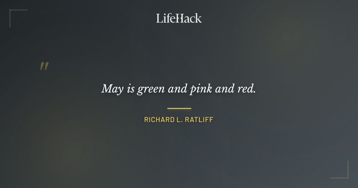 Quote by Richard L. Ratliff