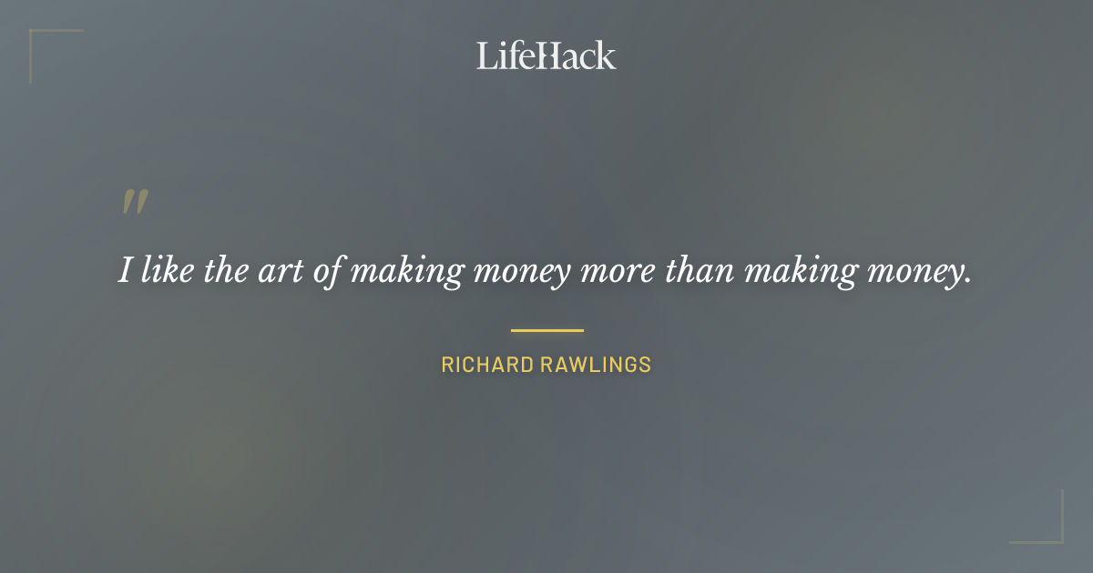 Quote by Richard Rawlings