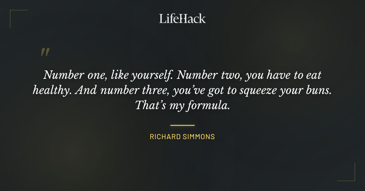 Quote by Richard Simmons