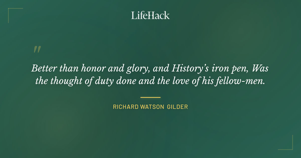 Quote by Richard Watson Gilder