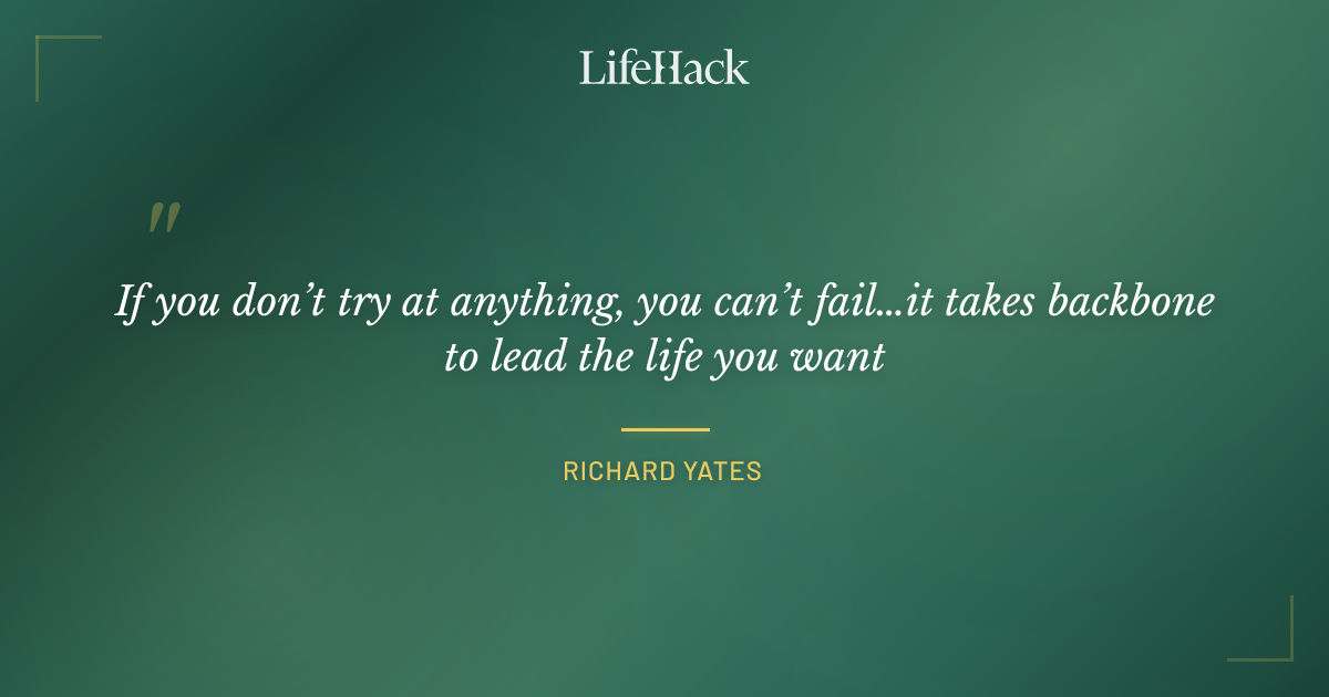 Quote by Richard Yates