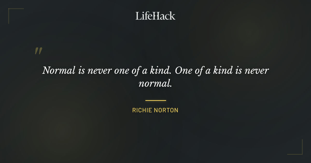 Quote by Richie Norton