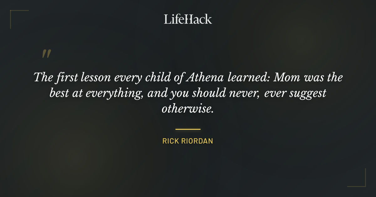 Quote by Rick Riordan