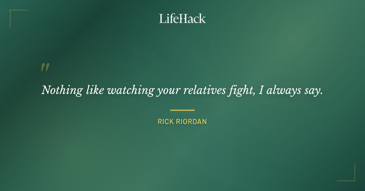 Quote by Rick Riordan
