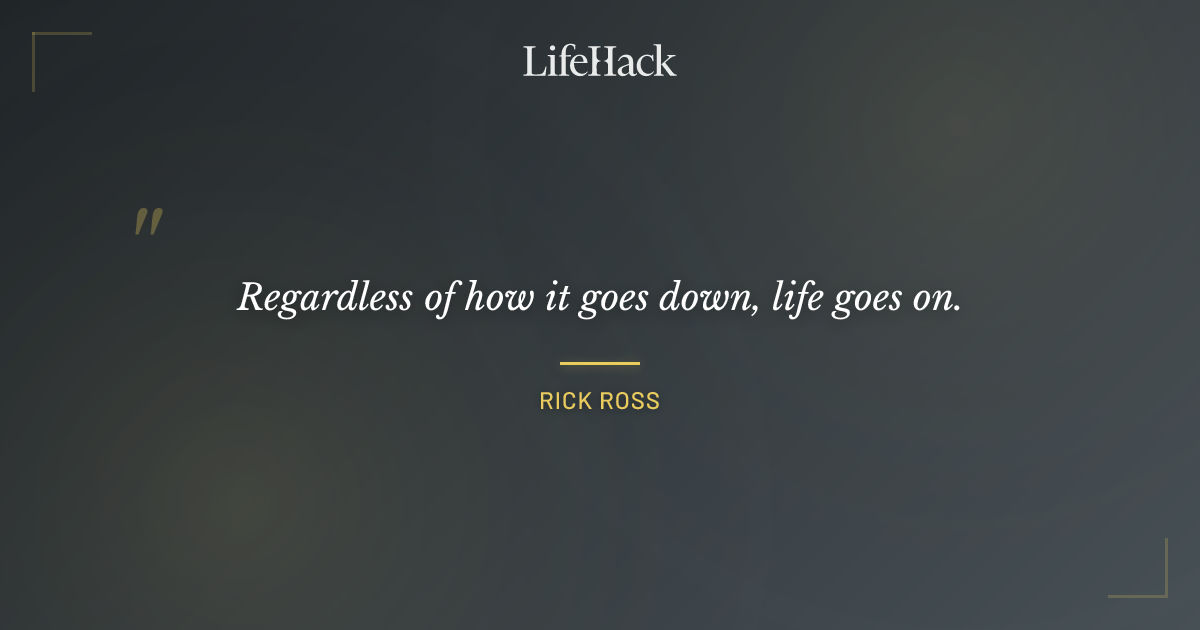 Quote by Rick Ross