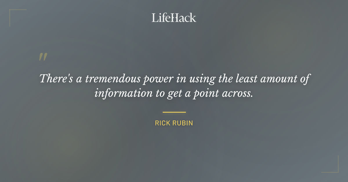 Quote by Rick Rubin