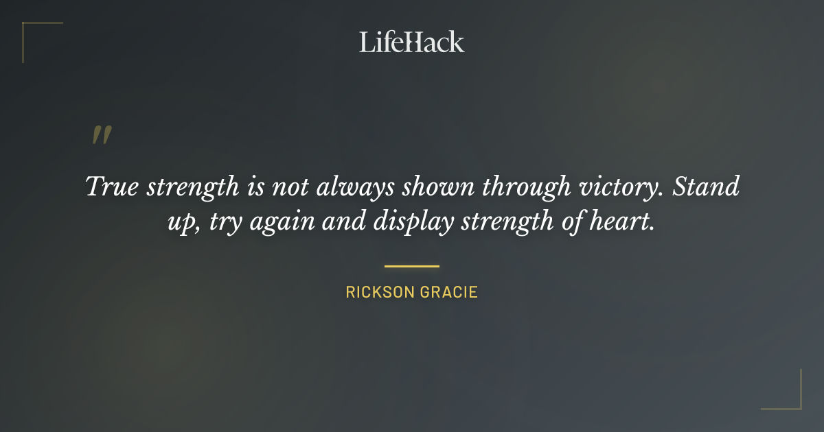 Quote by Rickson Gracie
