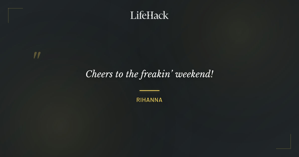 Quote by Rihanna