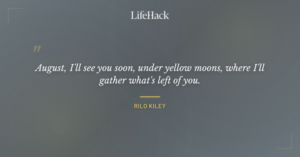 Quote by Rilo Kiley