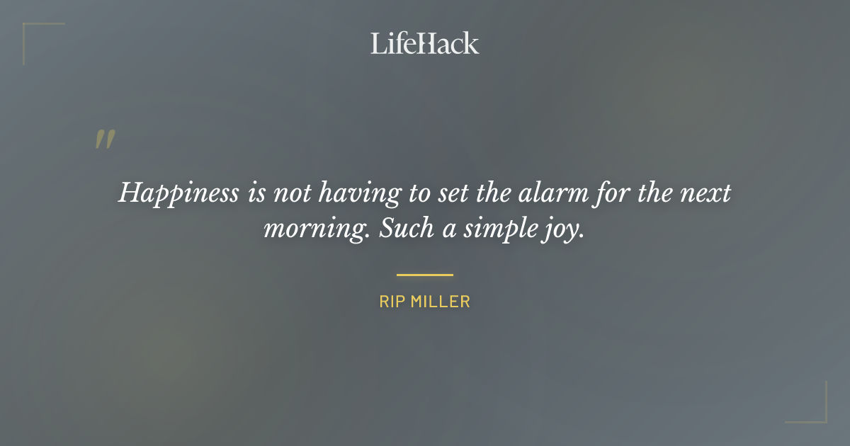 Quote by Rip Miller