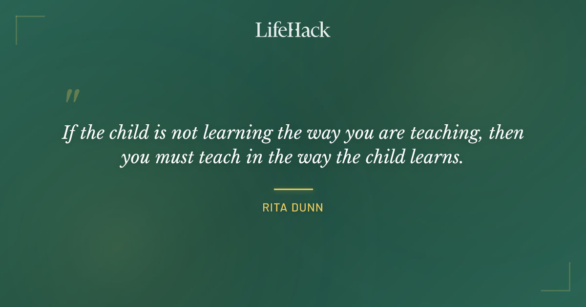 Quote by Rita Dunn