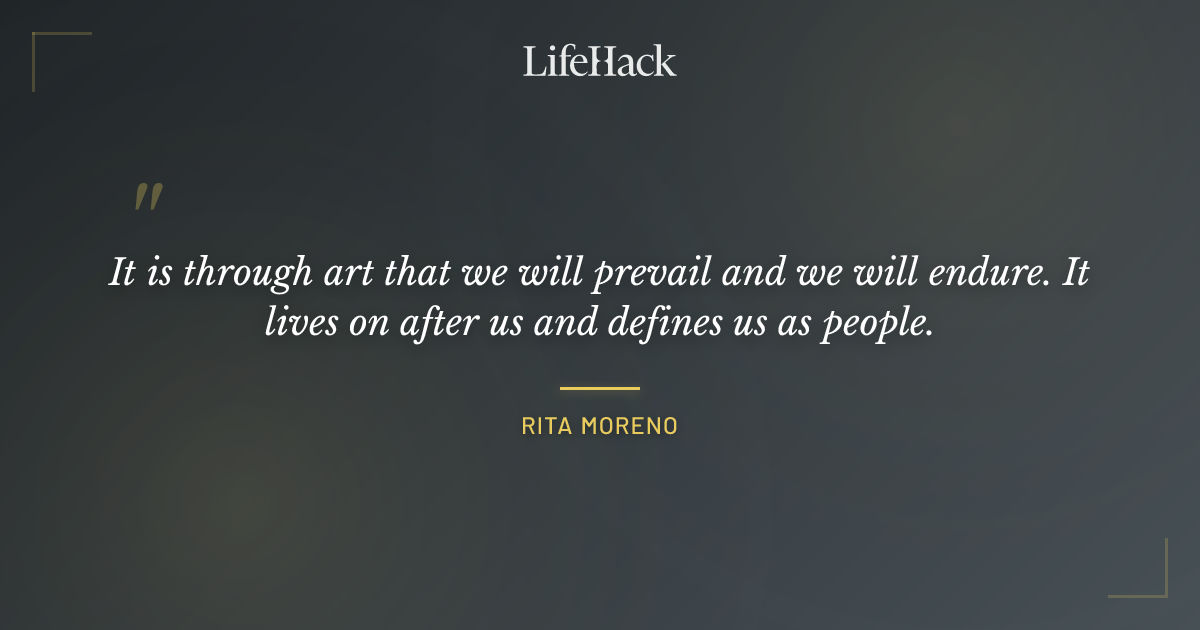 Quote by Rita Moreno