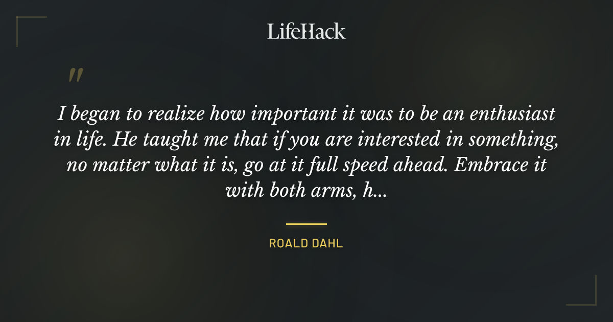 Quote by Roald Dahl