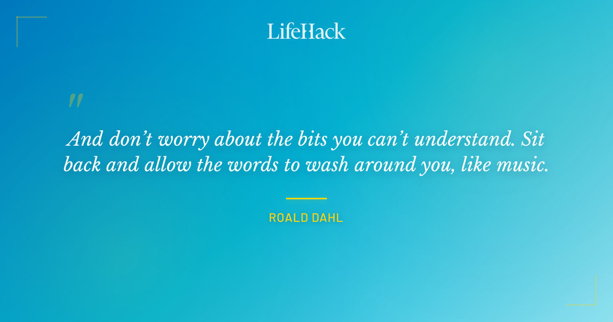 Quote by Roald Dahl