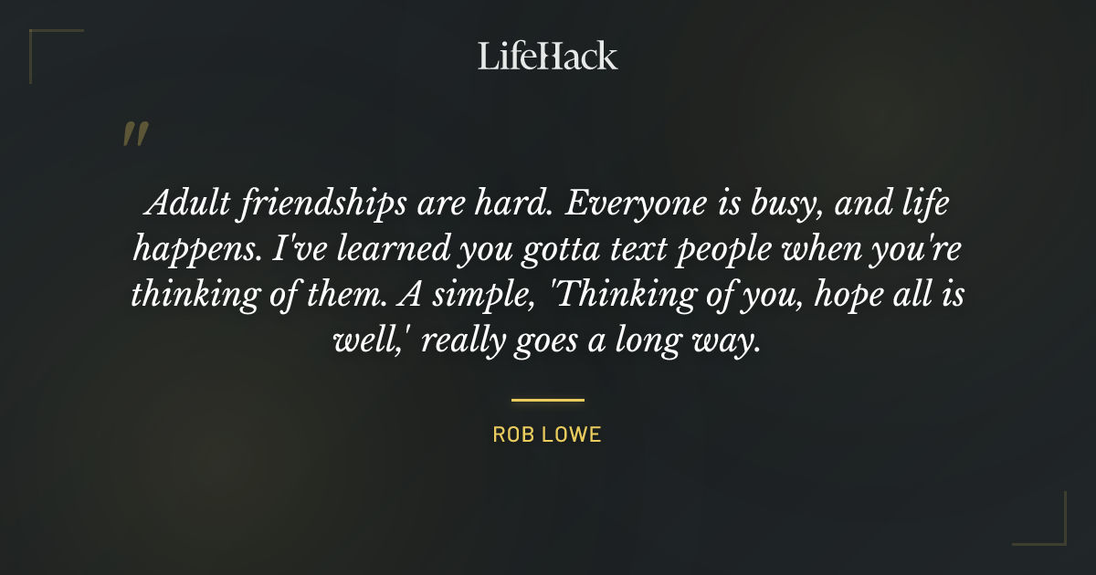 Quote by Rob Lowe