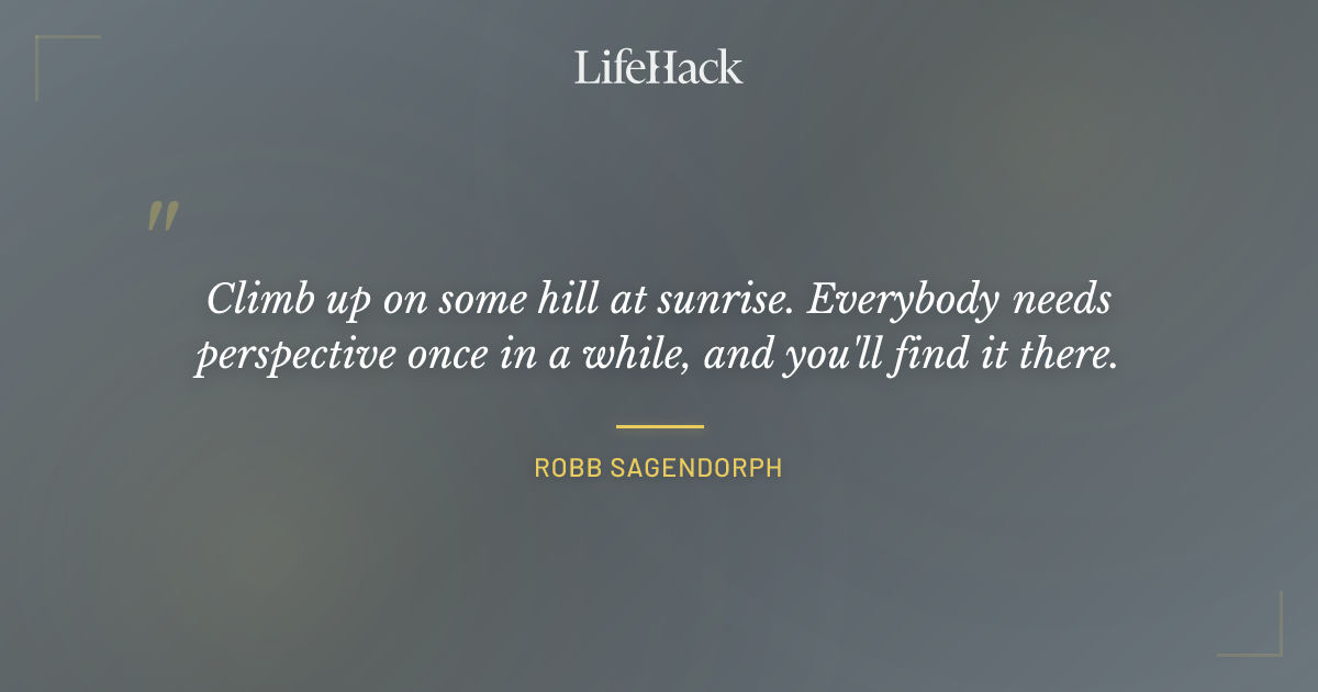 Quote by Robb Sagendorph