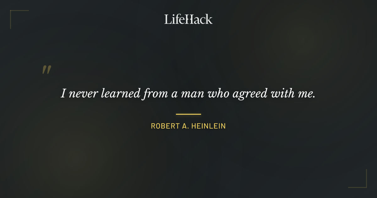 Quote by Robert A. Heinlein