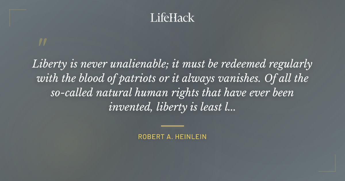 Quote by Robert A. Heinlein