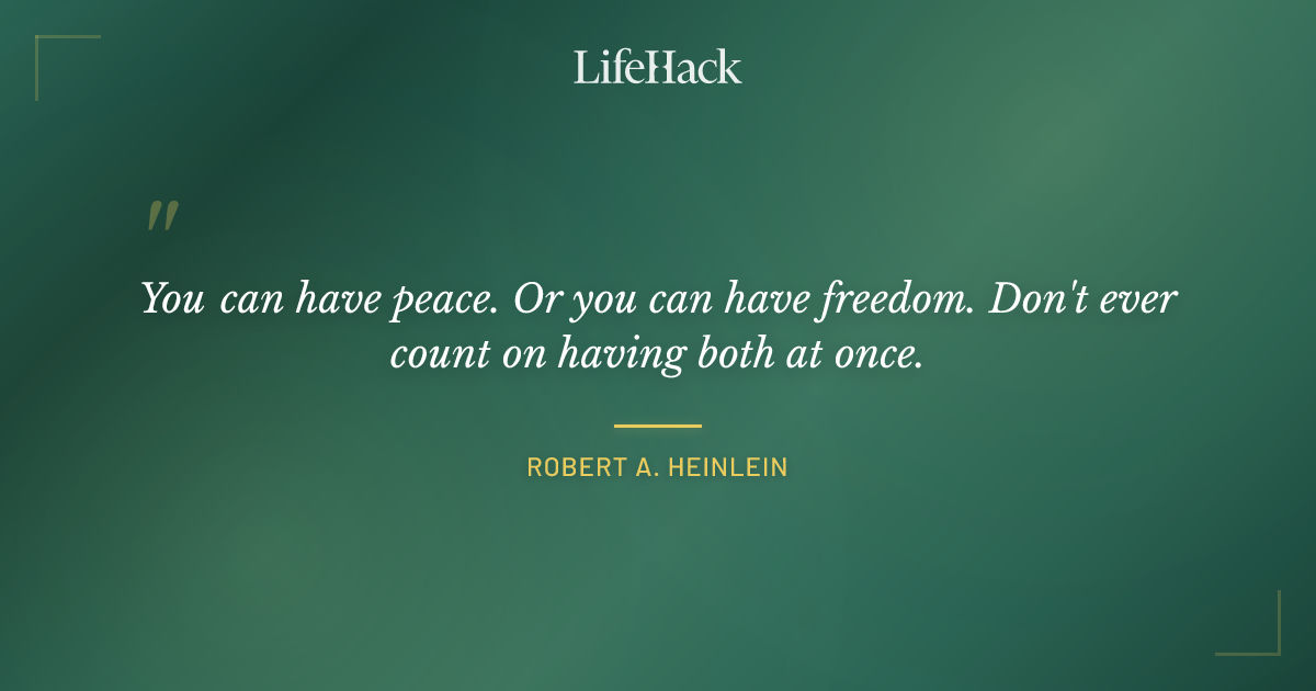 Quote by Robert A. Heinlein