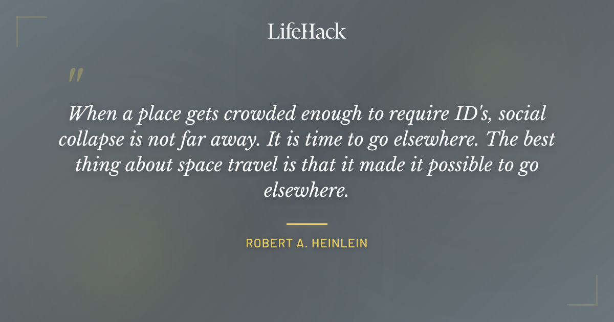 Quote by Robert A. Heinlein