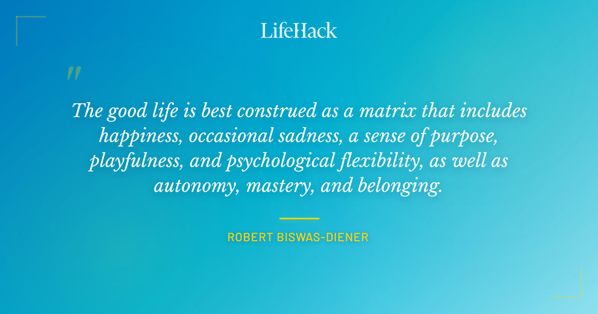 Quote by Robert Biswas-Diener