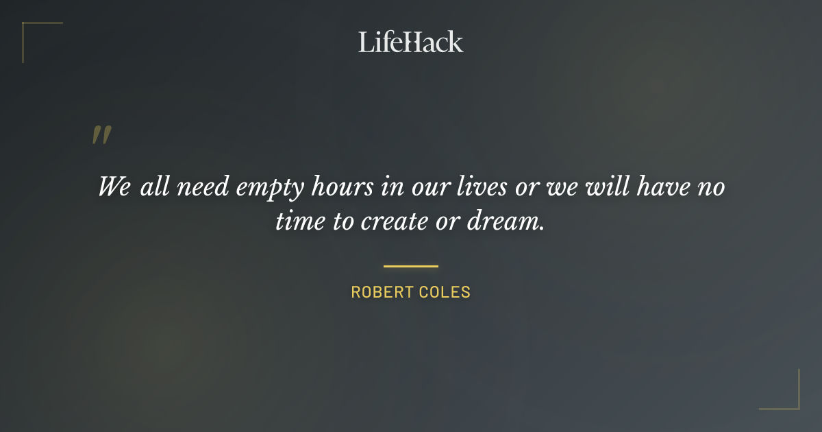 Quote by Robert Coles