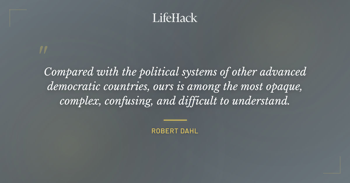 Quote by Robert Dahl