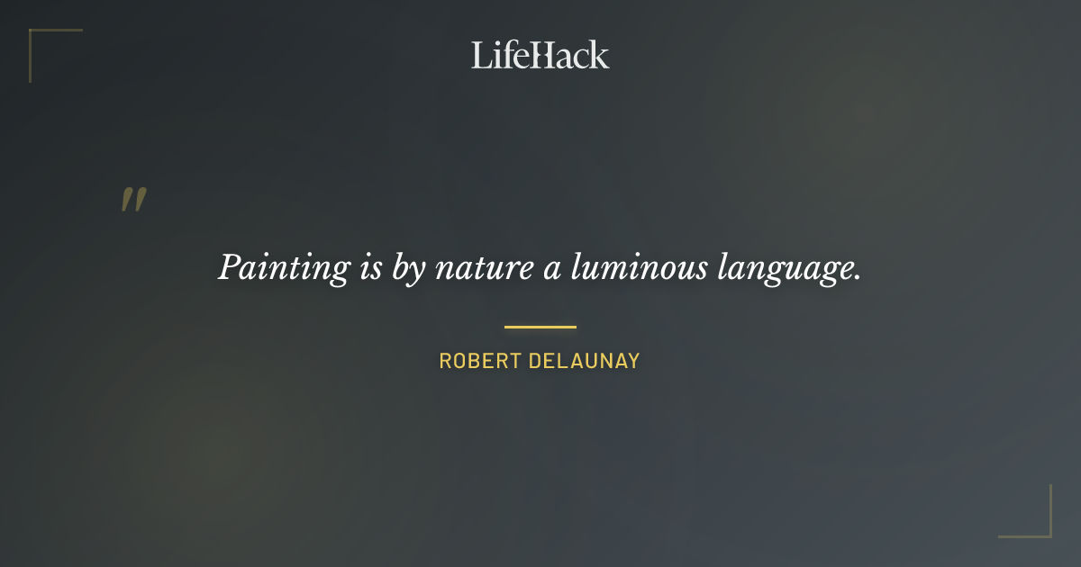 Quote by Robert Delaunay