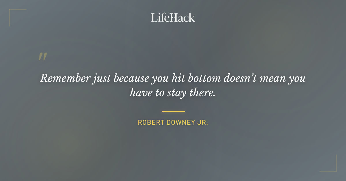 Quote by Robert Downey Jr.