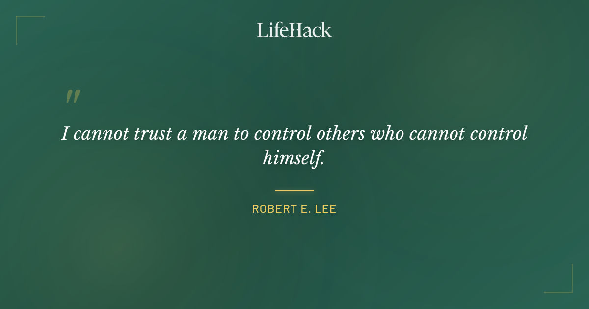 Quote by Robert E. Lee