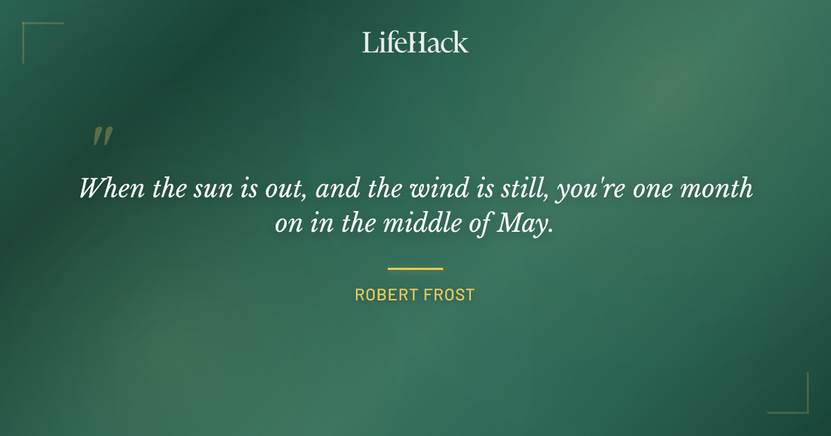 Quote by Robert Frost