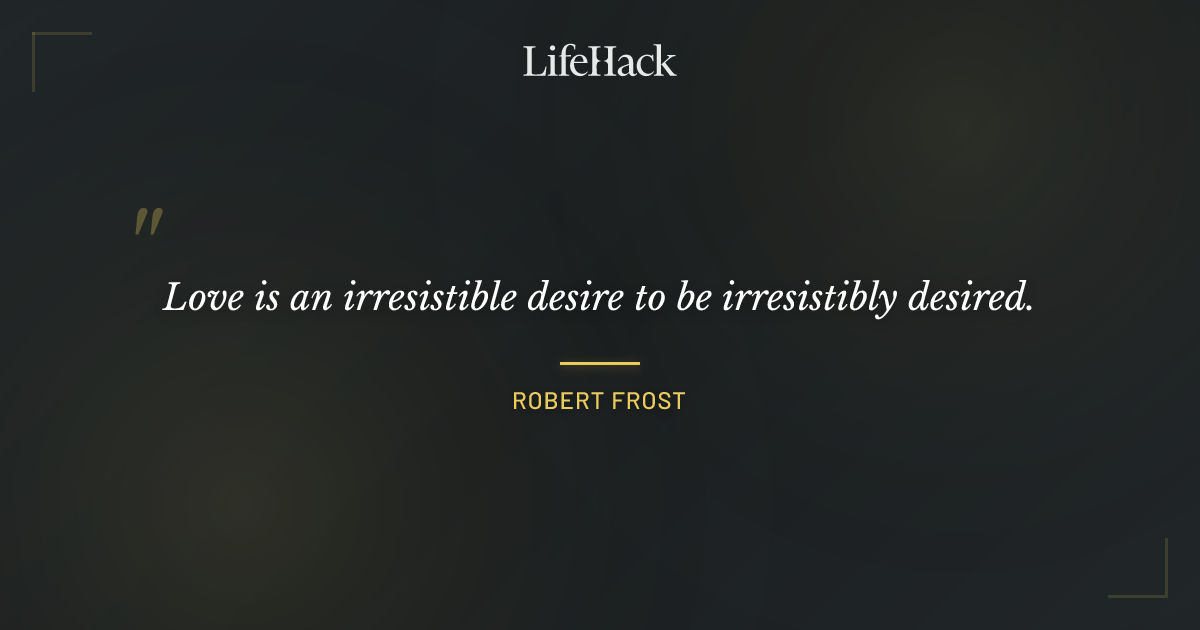 Quote by Robert Frost