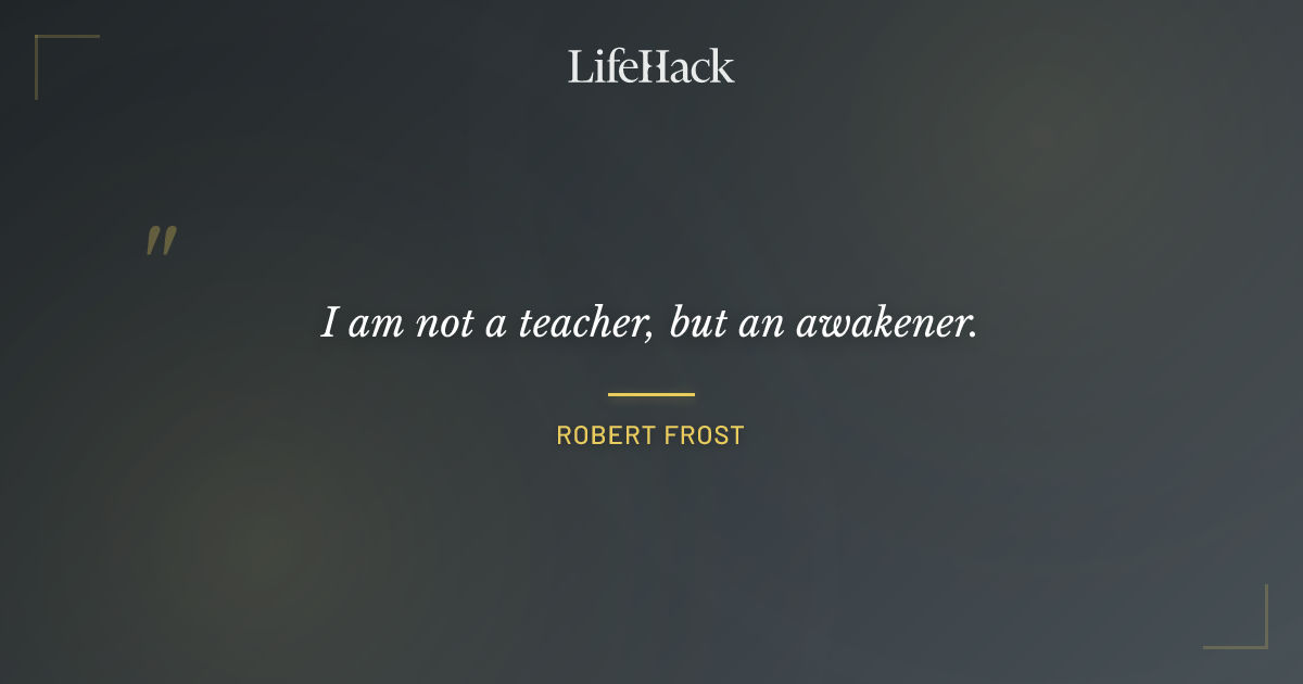 Quote by Robert Frost