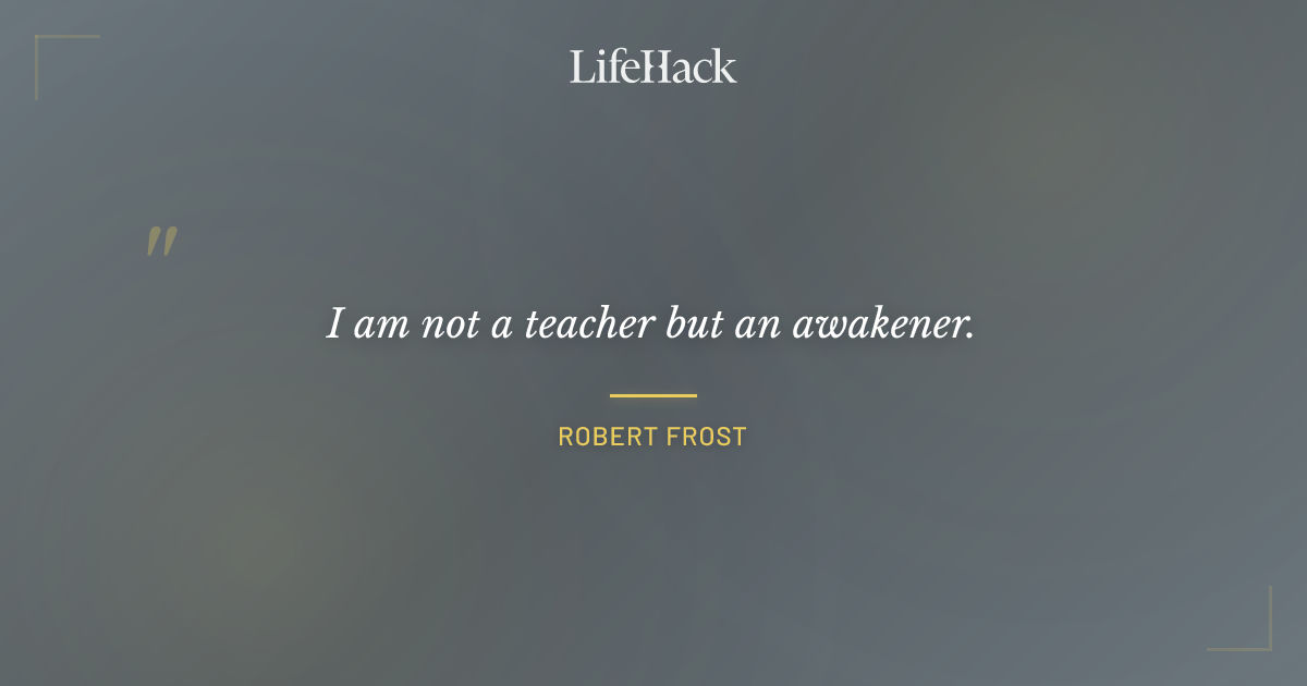 Quote by Robert Frost