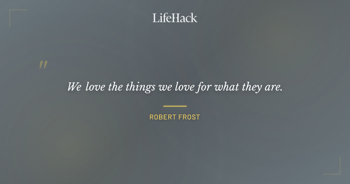 Quote by Robert Frost