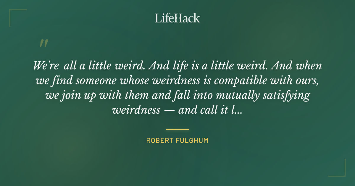 Quote by Robert Fulghum