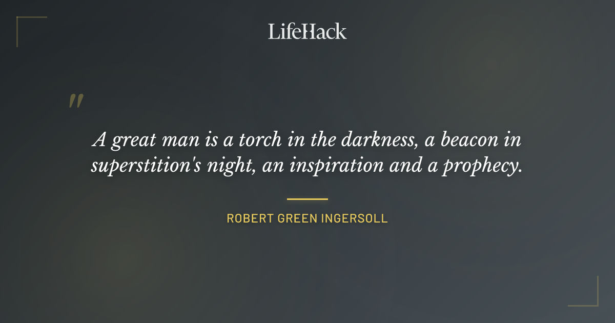 Quote by Robert Green Ingersoll