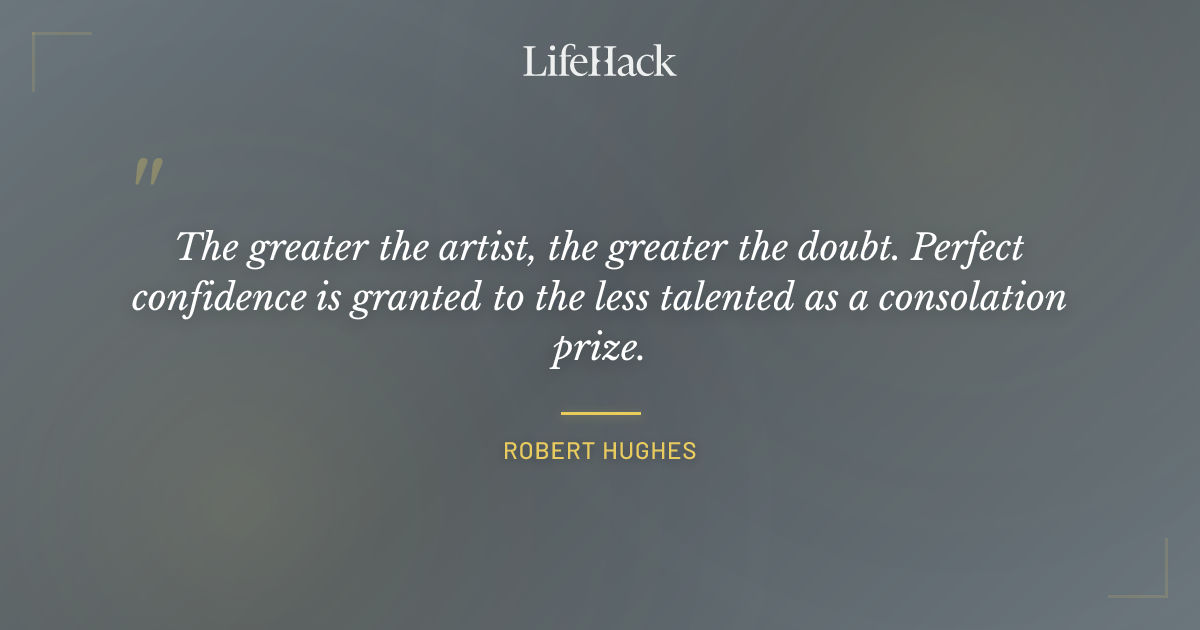 Quote by Robert Hughes