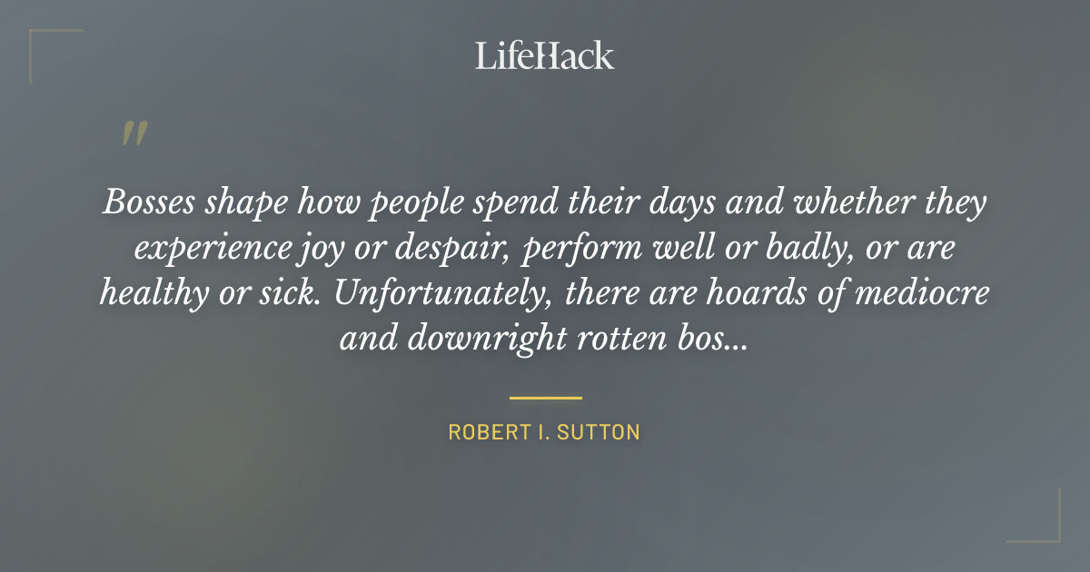 Quote by Robert I. Sutton