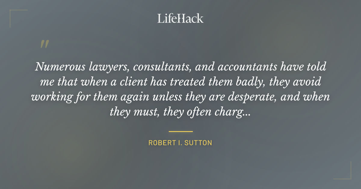 Quote by Robert I. Sutton