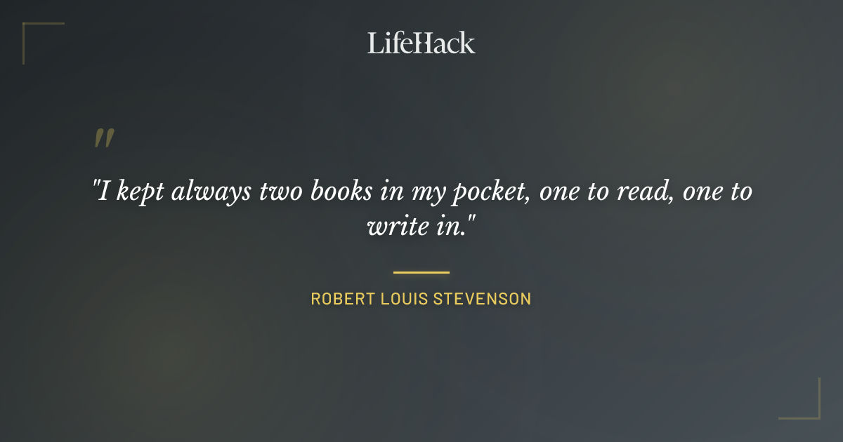Quote by Robert Louis Stevenson