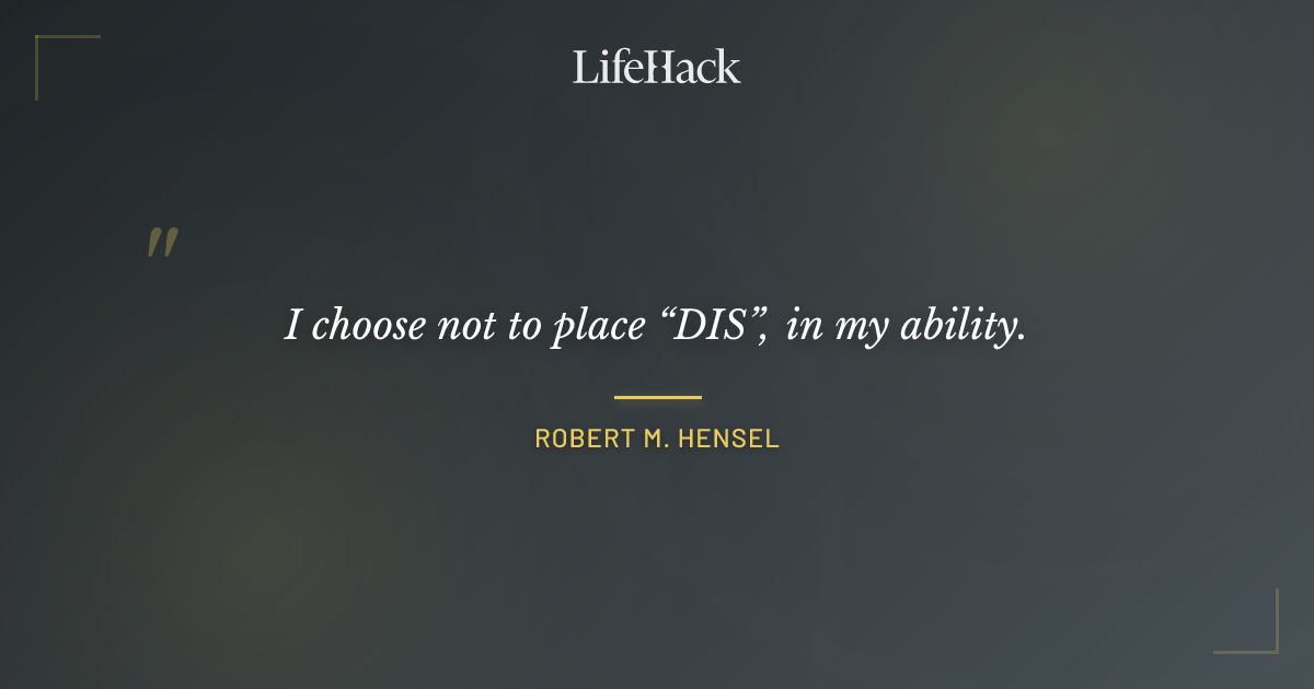 Quote by Robert M. Hensel