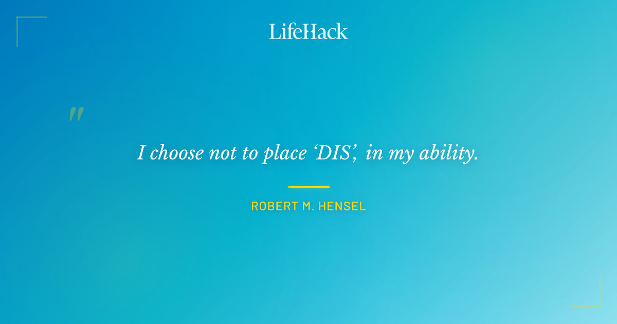 Quote by Robert M. Hensel